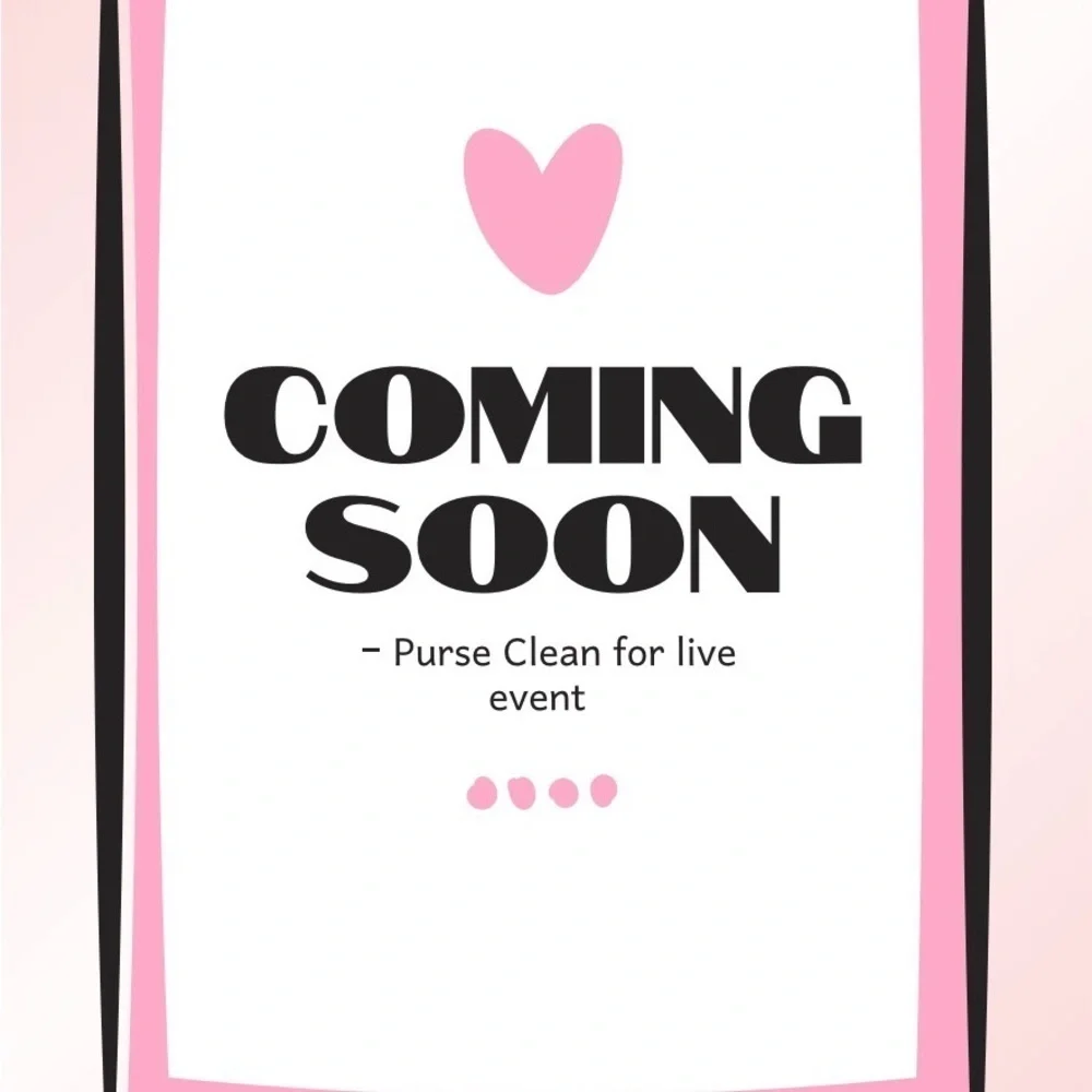 Coming Soon Purse Clean Event